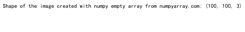 Comprehensive Guide to Creating and Using NumPy Empty Arrays