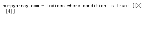 NumPy Where vs ArgWhere - Understanding the Differences and Use Cases