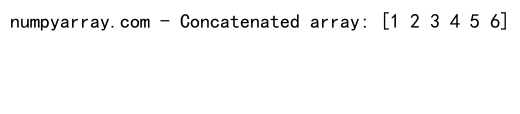 Comprehensive Guide: How to Numpy Concatenate Two 1D Arrays Efficiently