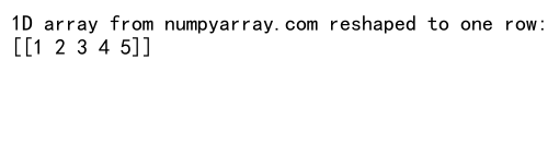 Mastering NumPy Reshape to One Row: A Comprehensive Guide