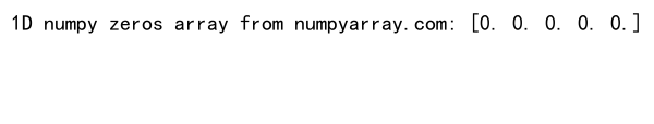 Mastering NumPy Zeros Array: A Comprehensive Guide to Creating and Manipulating Zero-Filled Arrays