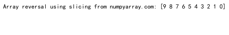 Mastering NumPy: A Comprehensive Guide to Using numpy.arange and Reversing Arrays