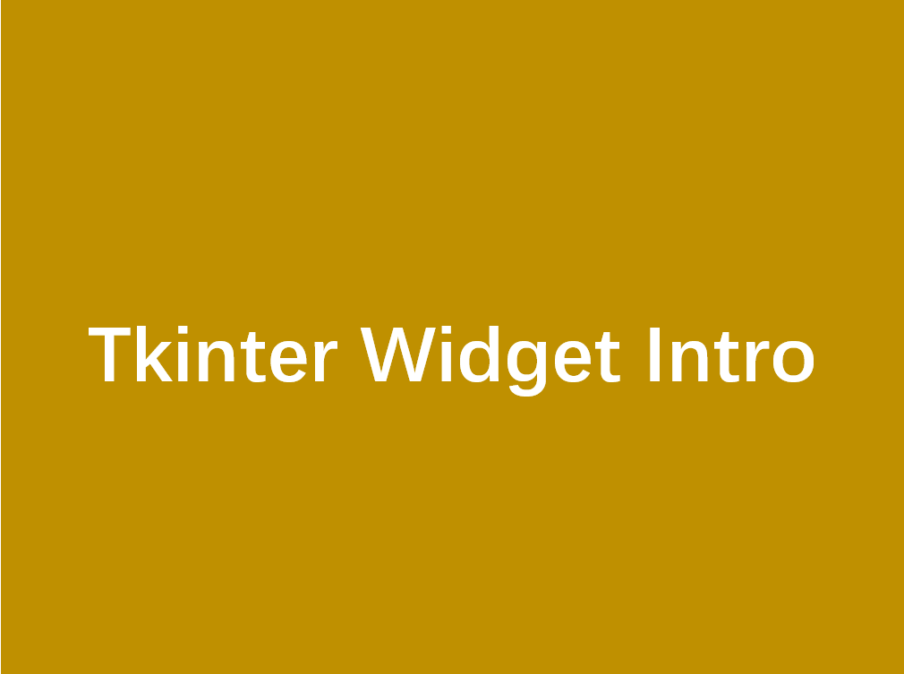 Tkinter Widget Introduction