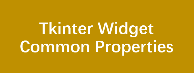 Tkinter Widget Common Properties